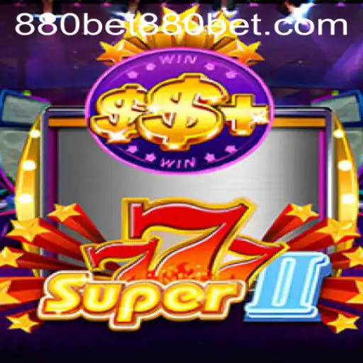 Exploring Super777II: A New Era in Gaming with 880bet